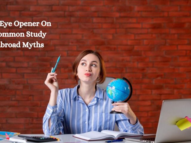 An Eye Opener On Common Study Abroad Myths
