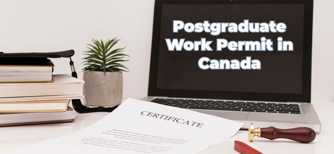 Postgraduate Work Permit in Canada