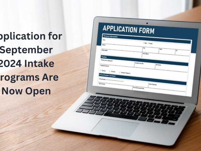 Application for September 2024 Intake Programs Are Now Open