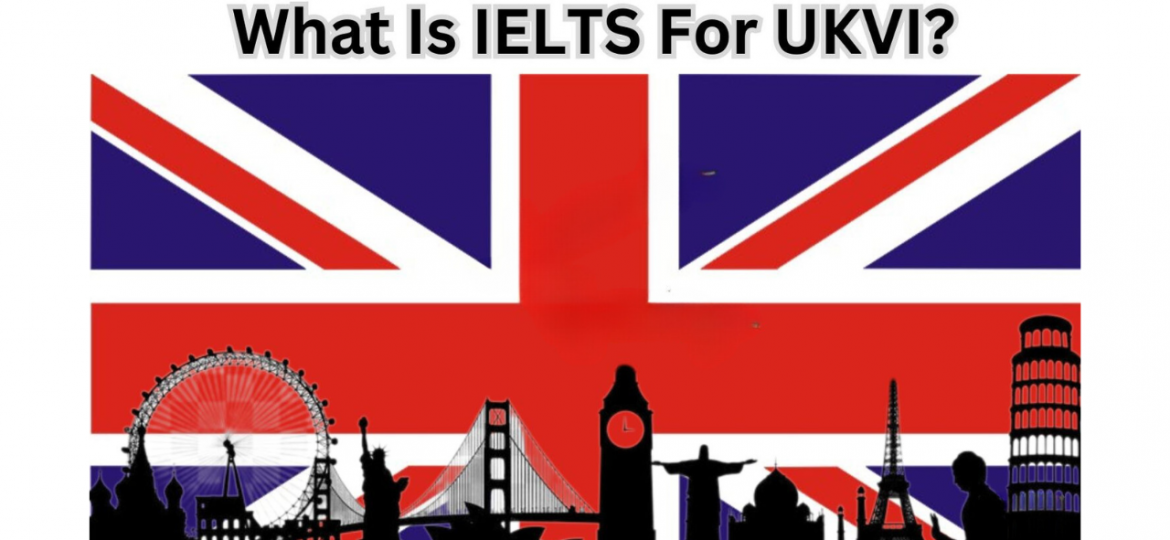 IELTS for UKVI