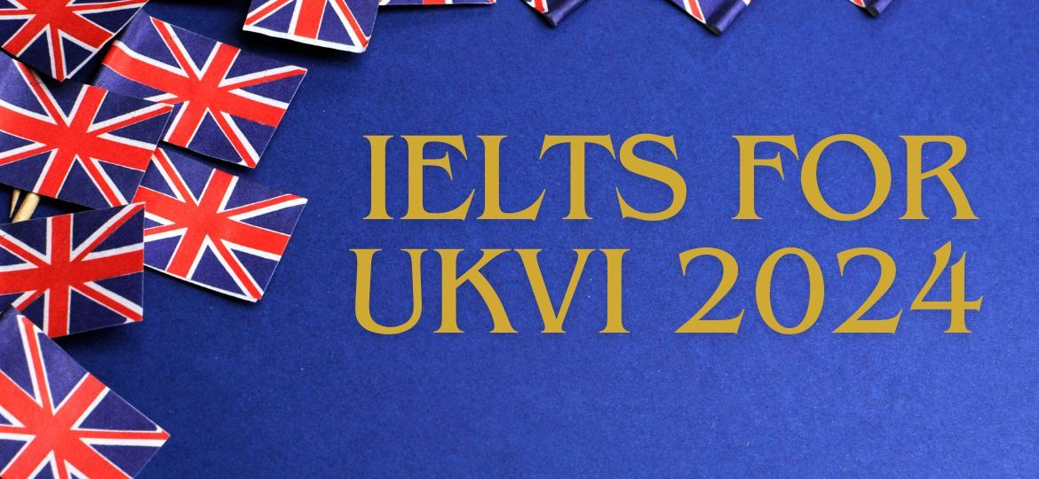 IELTS for UKVI: Study Abroad