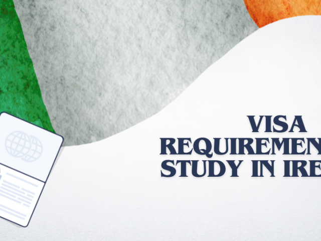 Visa Requirements to Study Abroad in Ireland