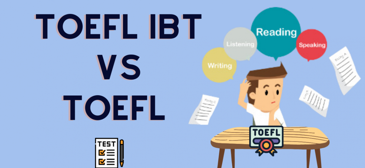 TOEFL and TOEFL iBT