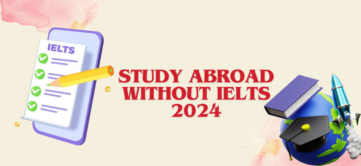 Study Abroad Without IELTS