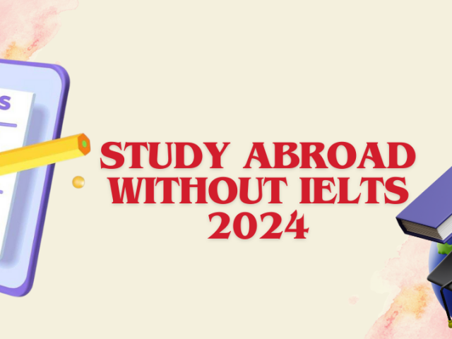 Study Abroad Without IELTS 2024